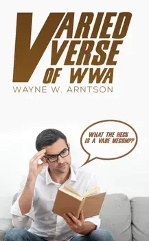 Varied Verse of WWA, Paperback/Wayne W. Arntson
