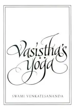 Vasisthas Yoga, Paperback/Swami Venkatesananda