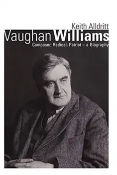 Vaughan Williams. Composer, Radical, Patriot - a Biography, Paperback/Keith Alldritt