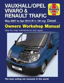 Vauxhall/Opel Vivaro & Renault Trafic Diesel (May '01 to Apr '14 (Y to 14 reg), Paperback/***