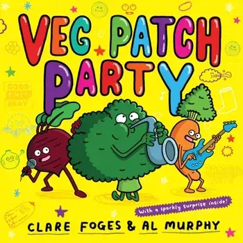 Veg Patch Party, Paperback/Clare Foges