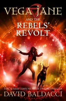 Vega Jane and the Rebels' Revolt, Paperback/David Baldacci