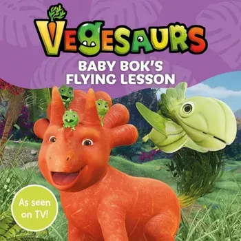 Vegesaurs: Baby Bok's Flying Lesson. Based on the hit CBeebies series, Paperback/Macmillan Children's Books