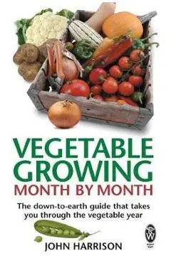 Vegetable Growing Month-by-month