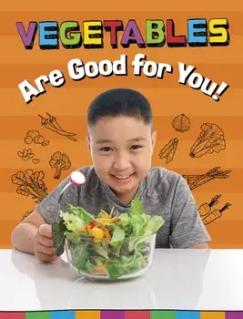 Vegetables Are Good for You!, Hardback/***