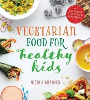 Vegetarian Meals for Healthy Kids, Paperback/Nicky Graimes