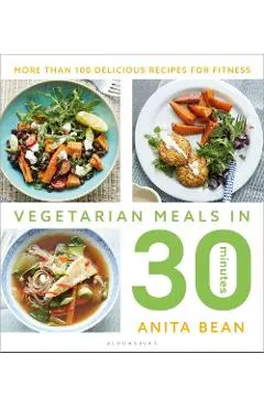 Vegetarian Meals in 30 Minutes - Anita Bean