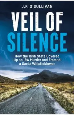 Veil of Silence - J.p. O’sullivan