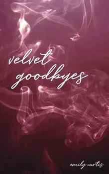 Velvet Goodbyes, Paperback/Emily Curtis