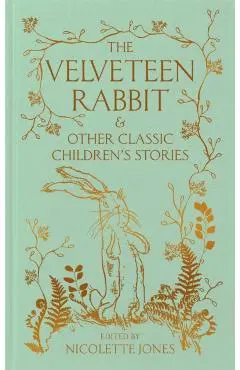 Velveteen Rabbit & Other Classic Children's Stories -