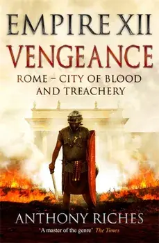 Vengeance: Empire XII, Hardback/Anthony Riches