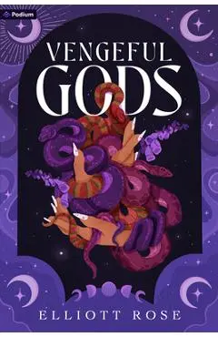 Vengeful Gods: A Dark Romance - Elliott Rose