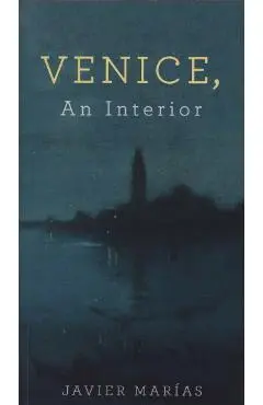Venice, An Interior - Javier Mar�as