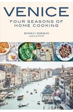 Venice: Four Seasons of Home Cooking - Russell Norman