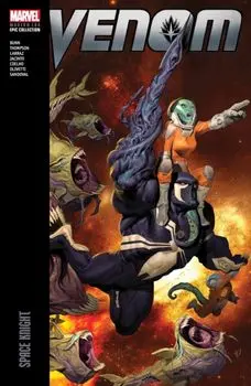 Venom Modern Era Epic Collection: Space Knight, Paperback/Marvel Various