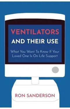 Ventilators and Their Use - Ron Sanderson