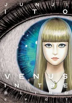 Venus in the Blind Spot, Hardback/Junji Ito
