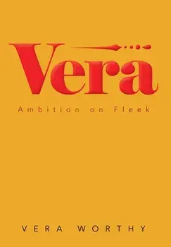 Vera: Ambition on Fleek, Hardcover/Vera Worthy