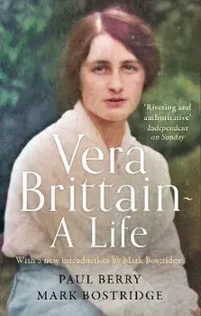 Vera Brittain: A Life, Paperback/Paul Berry