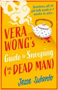 Vera Wong’s Guide to Snooping (on a Dead Man), Paperback/Jesse Sutanto