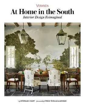 Veranda at Home in the South: Interior Design Reimagined, Hardcover/Stephanie Hunt