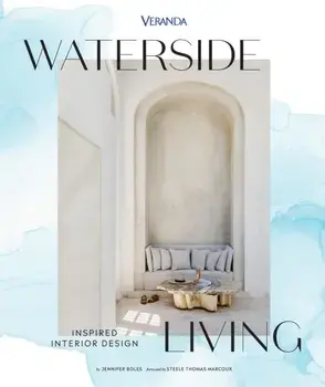 Veranda Waterside Living: Inspired Interior Design, Hardback/Jennifer Boles