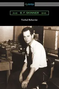 Verbal Behavior, Paperback/B. F. Skinner