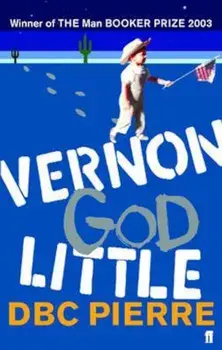 Vernon God Little, Paperback/DBC Pierre