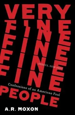 Very Fine People - A. R. Moxon