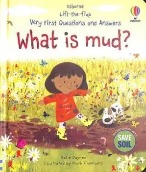 Very First Questions and Answers: What is mud?, Board book/Katie Daynes