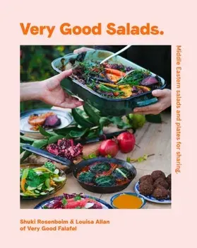 Very Good Salads. Middle-Eastern Salads and Plates for Sharing, Hardback/Shuki Rosenboim