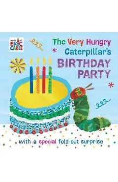 Very Hungry Caterpillar's Birthday Party - Eric Carle