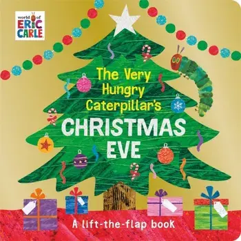Very Hungry Caterpillar's Christmas Eve, Board book/Eric Carle