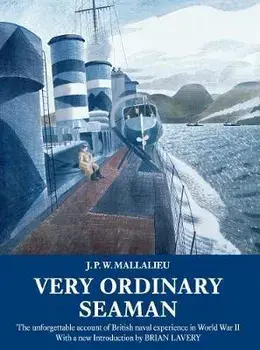 Very Ordinary Seaman. The unforgettable account of British naval experience in World War II, Paperback/J.P.W. Mallalieu