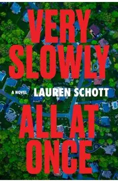 Very Slowly All at Once - Lauren Schott