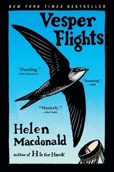 Vesper Flights, Paperback/Helen MacDonald