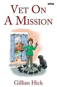 Vet On A Mission, Paperback/Gillian Hick
