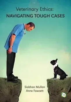 Veterinary Ethics. Navigating Tough Cases, Paperback/Anne Fawcett