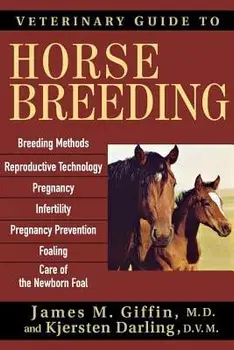 Veterinary Guide to Horse Breeding, Paperback/James M. Giffin