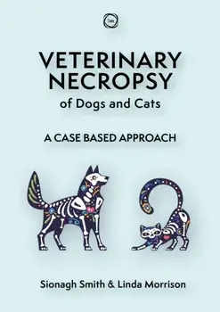 Veterinary Necropsy of Dogs and Cats. A Case Based Approach, Hardback/Linda Morrison