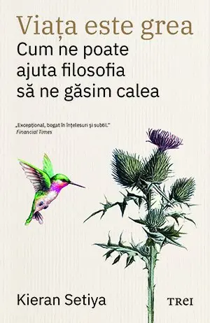 Viața este grea - Kieran Setiya