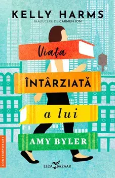 Viata intarziata a lui Amy Byler/Kelly Harms