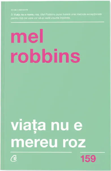 Viata nu e mereu roz | Mel Robbins