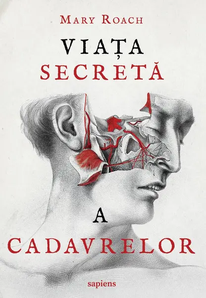 Viața secretă a cadavrelor - Mary Roach