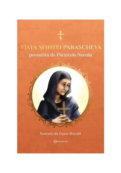 Viata Sfintei Parascheva povestita de Parintele Necula