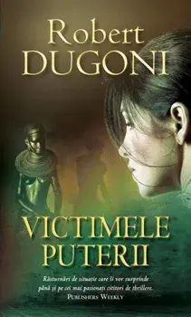 Victimele puterii/Robert Dugoni