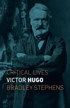 Victor Hugo, Paperback/Bradley Stephens