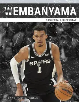 Victor Wembanyama. Basketball Superstar, Paperback/Anthony K. Hewson