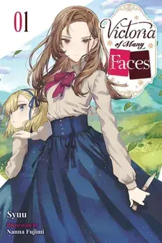 Victoria of Many Faces, Vol. 1 (light novel), Paperback/Syuu Syuu