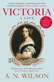Victoria, Paperback/A. N. Wilson